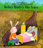 Holey Harry the Hare, Underneath the Earth, Ζαραμπούκα, Σοφία, Εκδόσεις Πατάκη, 1998