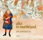 Alice in Marbleland, , Ζέη, Άλκη, Κέδρος, 1997