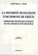 La minorite musulmane turcophone de Grece, Approche sociolinguistique d' une communaute bilingue, Σελλά - Μάζη, Ελένη, Τροχαλία, 1999