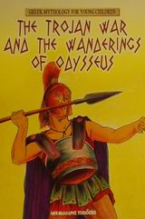The Trojan War and the Wanderings of Odysseus