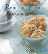 Rena aus Ftelia, Renas Sussspeisen, , Τόγια, Ειρήνη, Εκδοτικός Οίκος Α. Α. Λιβάνη, 2002