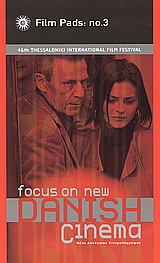 Νέος δανέζικος κινηματογράφος: Focus on New Danish Cinema, , Συλλογικό έργο, Φεστιβάλ Κινηματογράφου Θεσσαλονίκης, 2005