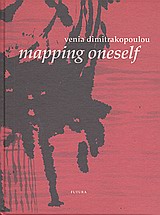 2011, Μακάροφ, Δάνης (Makarof, Danis ?), Venia Dimitrakopoulou, Mapping Oneself, , Συλλογικό έργο, Futura