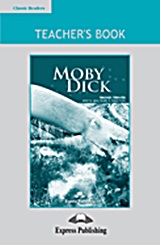 Moby Dick: Teacher's Book, , Συλλογικό έργο, Express Publishing, 2011