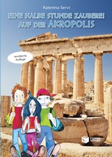 Eine halbe Stunde Zauberei auf der Akropolis