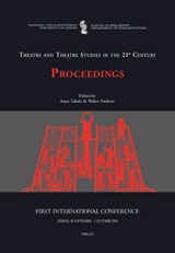 First International Conference Theatre and Theatre Studies in the 21st Century (Athens, 28 September  1 October 2005): Proceedings, , Συλλογικό έργο, Ergo, 2010