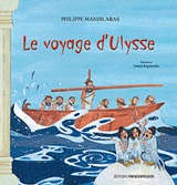 Le voyage d' Ulysse, , Μανδηλαράς, Φίλιππος, Εκδόσεις Παπαδόπουλος, 2018