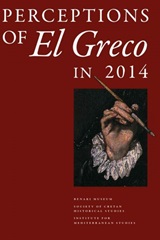 Perceptions of El Greco in 2014, , Συλλογικό έργο, Μουσείο Μπενάκη, 2019