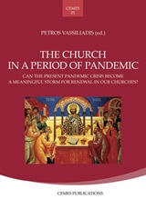 The Church in a Period of Pandemic, Can the Present pandemic crisis become a meaningful storm for renewal in our churches?, , Επίκεντρο, 2020